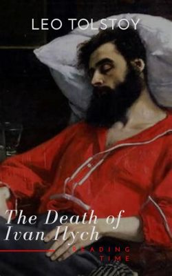  The Death of Ivan Ilyich A Soul-Stirring Exploration of Mortality and Meaning